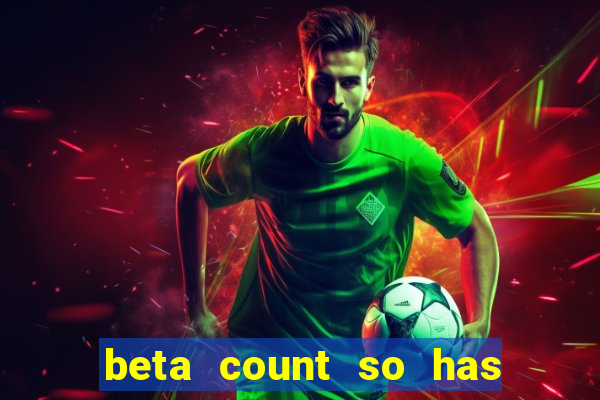 beta count so has changed pt br